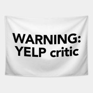 Warning: Yelp Critic Tapestry