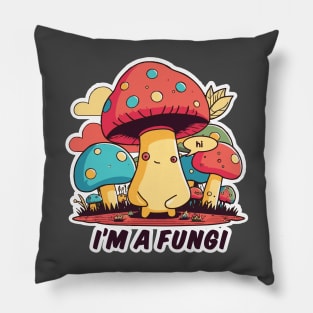 I'm A Fungi Pillow