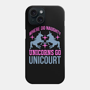 Unicorns Go Unicourt Phone Case