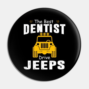 The Best Dentist Drive Jeeps Jeep Lover Pin