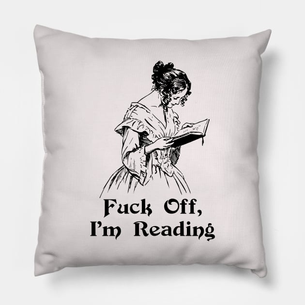 Fuck Off, I'm Reading Pillow by n23tees