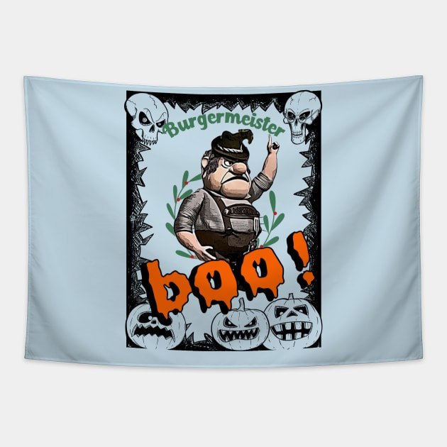 Burgermeister Halloween BOO! trick or treat lederhosen Tapestry by PersianFMts