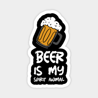 Beer is my spirit animal Magnet