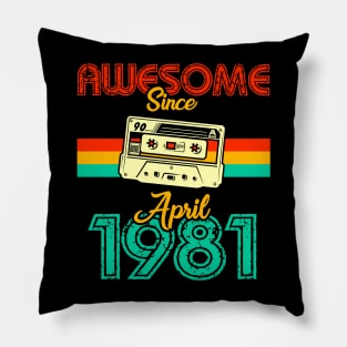 Awesome since April 1981 Pillow