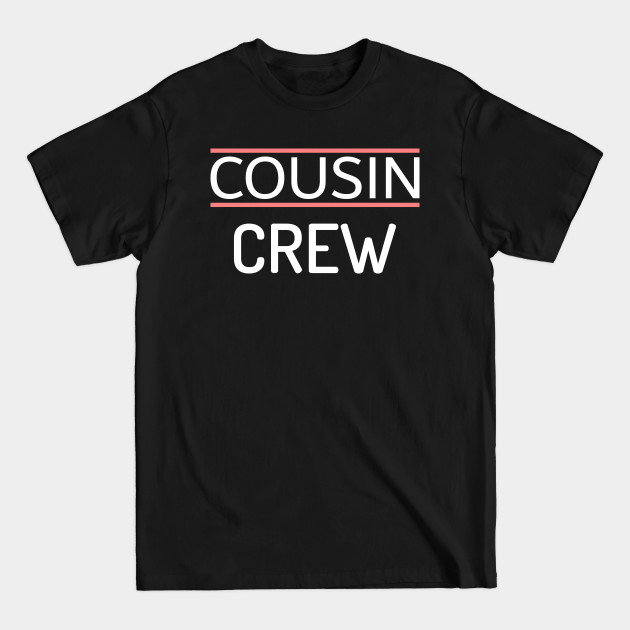 Discover Cousin Crew, Matching Family Cousin Squad - Cousin Crew - T-Shirt