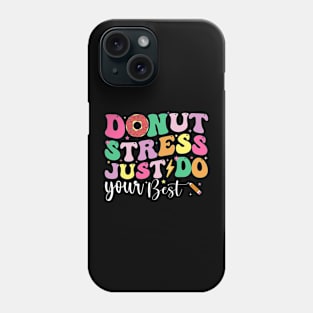 Groovy Donut Stress Just Do Your Best Test Day Teachers Kids T-Shirt Phone Case