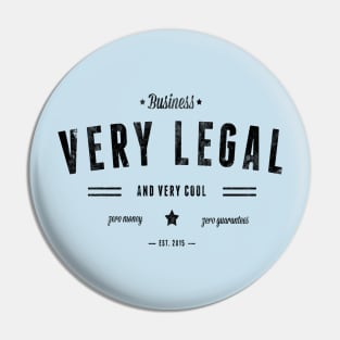 Very Legal & Very Cool - Business Pin