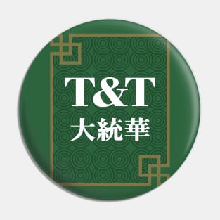 T&T Supermarket Logo Pin