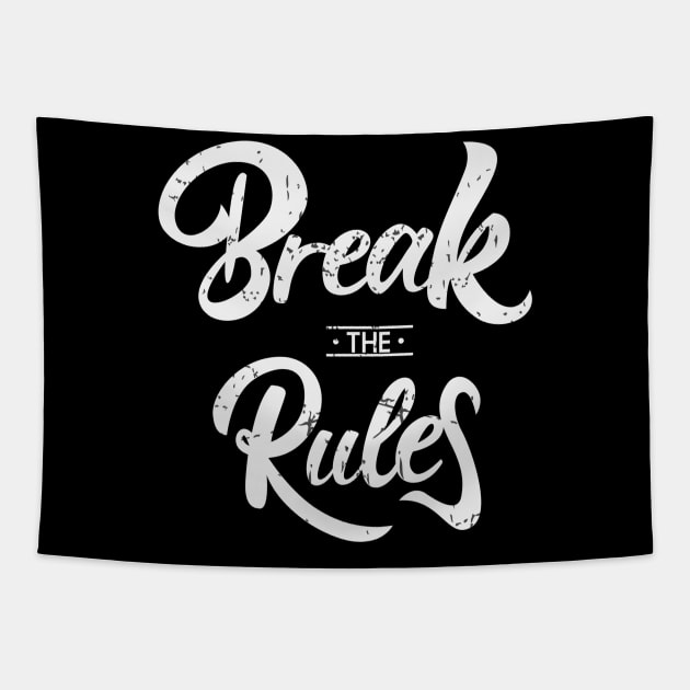 Break the rules Tapestry by Fun Purchase