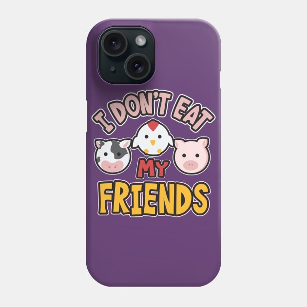 I Don't Eat My Friends Phone Case by BANWA