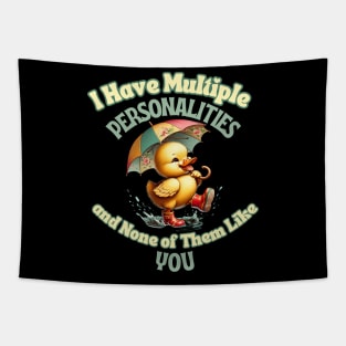 I Have Multiple Personalities Funny Vintage Duck Mental Tapestry