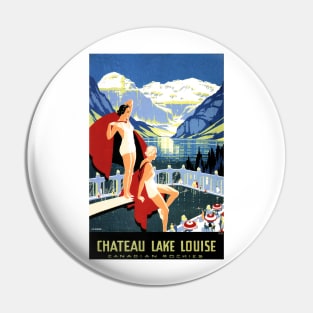 Chateau LAKE LOUISE Hotel Canadian Rockies Vintage Travel Pin