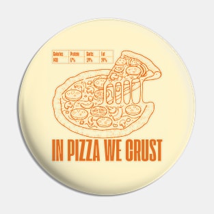 In Pizza We Crust Pin