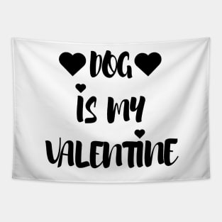 Dog is my Valentine - Valentines Day Tapestry