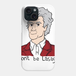 Dont be lasagne! Phone Case