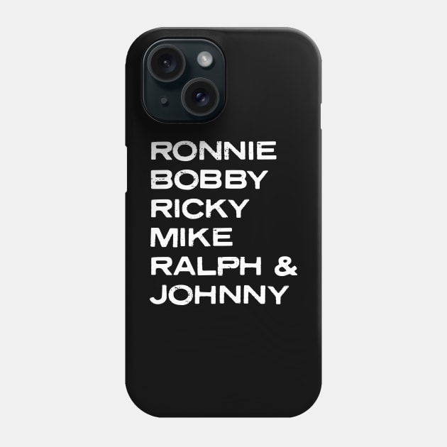 Ronnie Bobby Ricky Mike Ralph and Johnny Phone Case by Pictandra