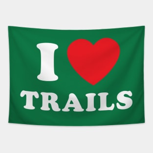 I Love Trails Mountain Biking Thru Hiking Trail Running Tapestry