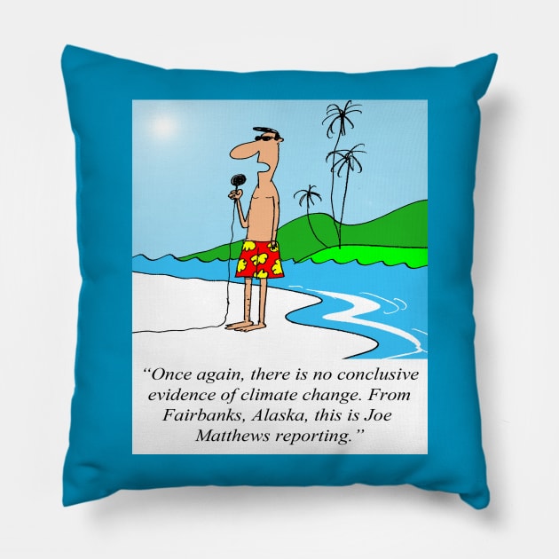 Climate Change Denial Pillow by larrylambert