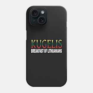 Kugelis Lithuanian Funny Food Lover Dish Lietuva Flag Phone Case