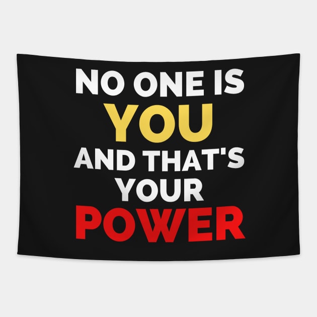 No One Is You And That's Your Power Tapestry by Famgift