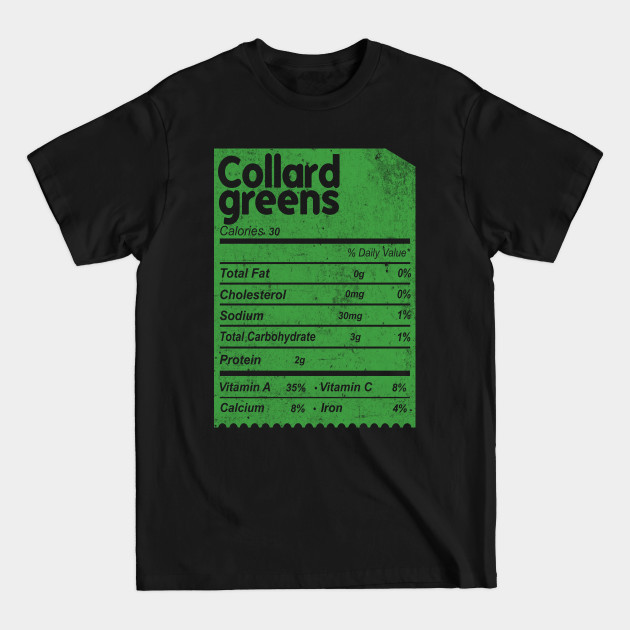 Discover Funny Collard greens nutrition facts matching thanksgiving - Collard Greens Nutrition Facts - T-Shirt