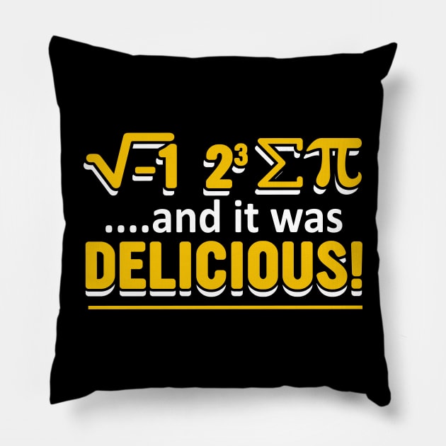 Funny math pi day And It was Delicious! Pillow by ahadnur9926