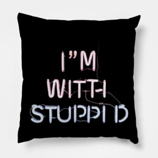 I'm With Stupid Pillow