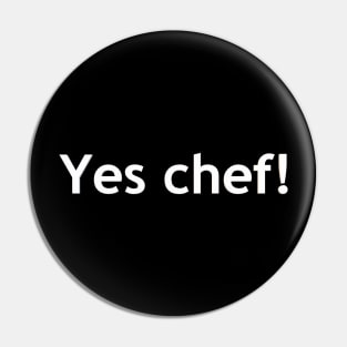 Yes chef! Pin
