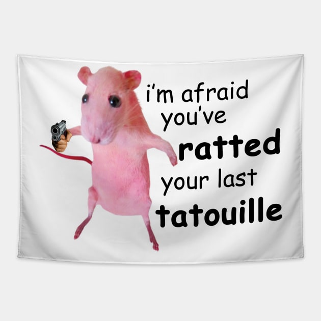 I'm Afraid You've Ratted Your Last Tatouille Tapestry by TrikoNovelty