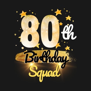 80th Birthday Squad T-Shirt