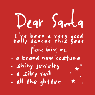 Belly Dancer's Christmas List T-Shirt