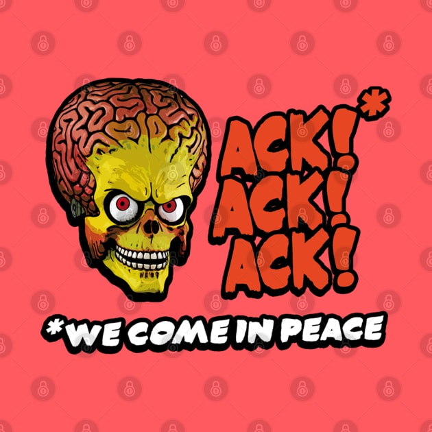 Mars Attacks - We Come In Peace! by Fanisetas