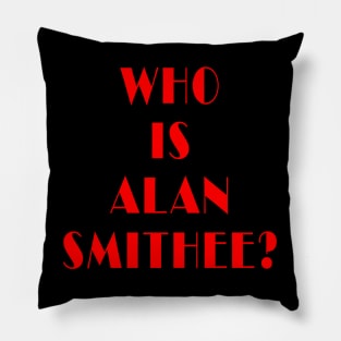 Who is Alan Smithee? Pillow