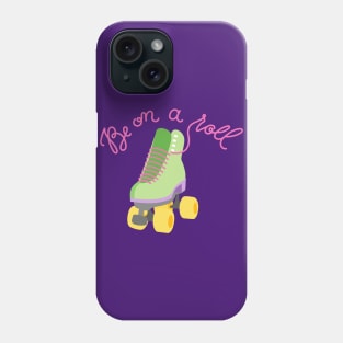 Be On A Roll Phone Case