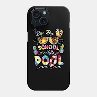 Bye Bye School Hello Pool Funny Summer Vacation Pool School Phone Case