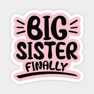 Big Sister Finally Magnet