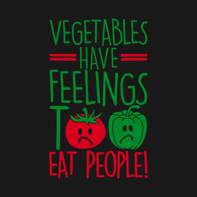 vegetables have feelings too - eat people by CheesyB