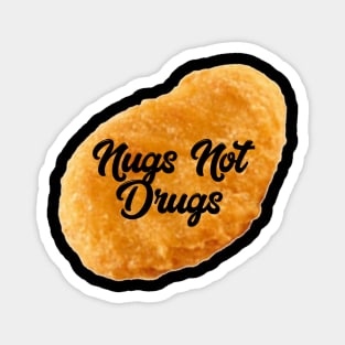 Nugs not Drugs Magnet