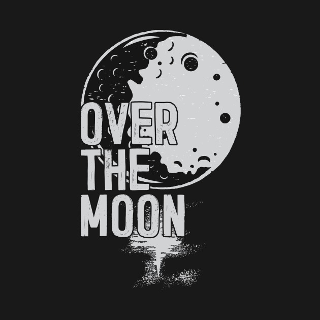 Over the Moon by Mint Tees