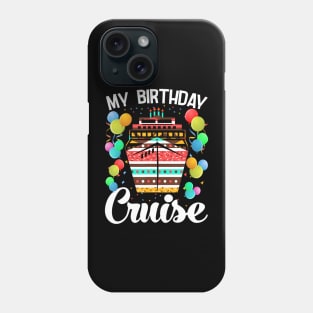 My Birthday Cruise Ship – Birthday Cruise Phone Case