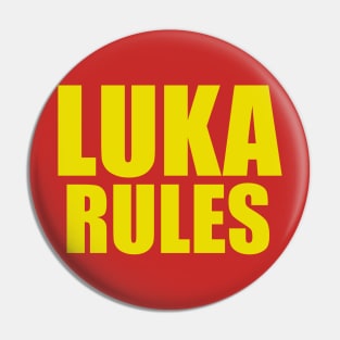 Luka Doncic Rules Pin