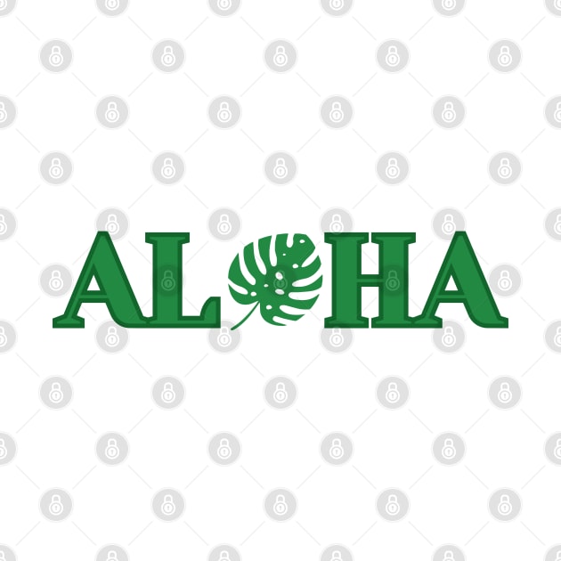 aloha with monstera design green by maplunk