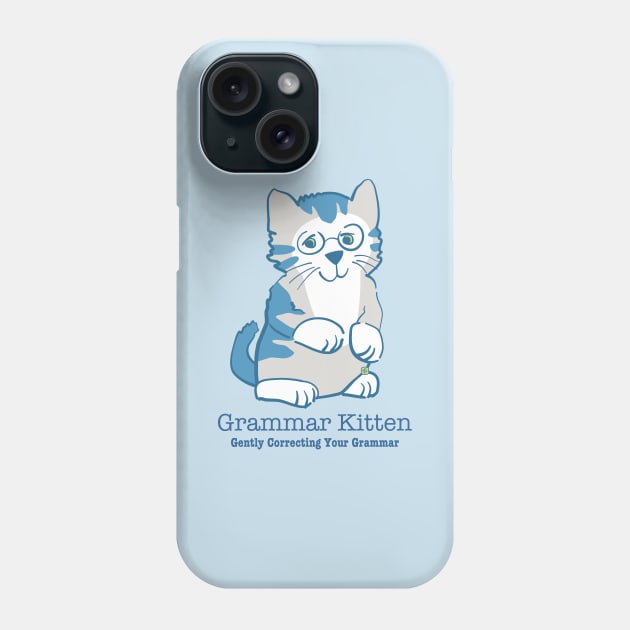 Grammar Kitten Gently Correcting Your Grammar Phone Case by Sue Cervenka