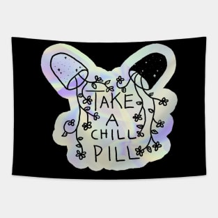 Take a Chill Pill Tapestry