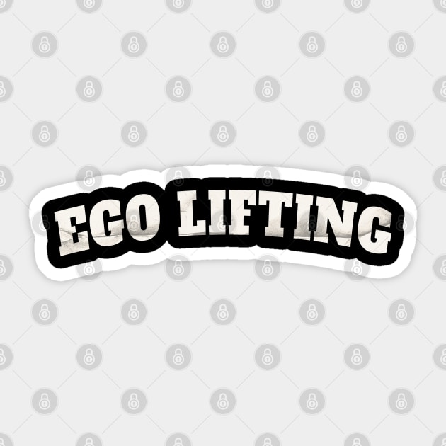 How To Tell If You're Ego Lifting