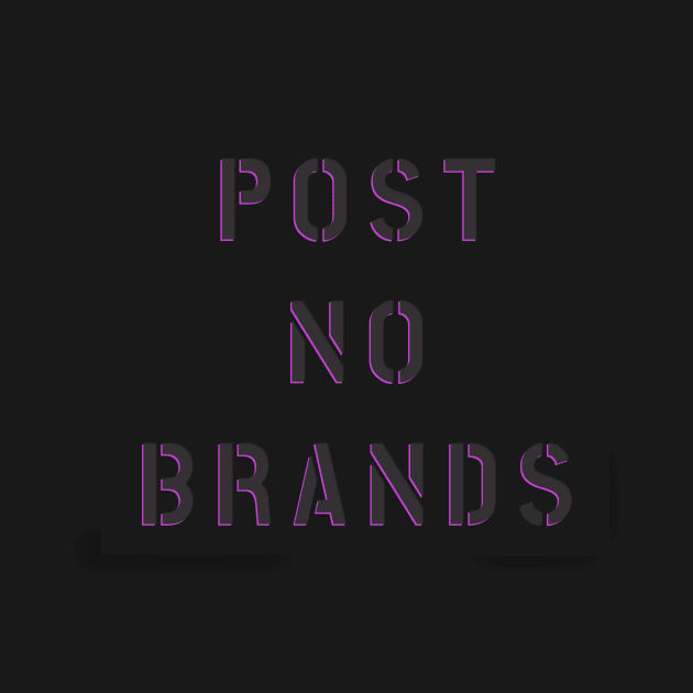 POST NO BRANDS by BenCowanArt