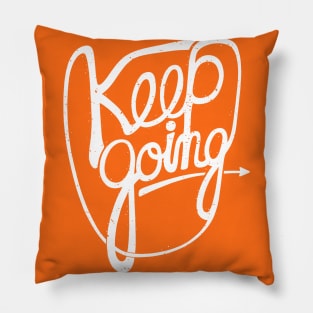 KEEP GO/NG Pillow