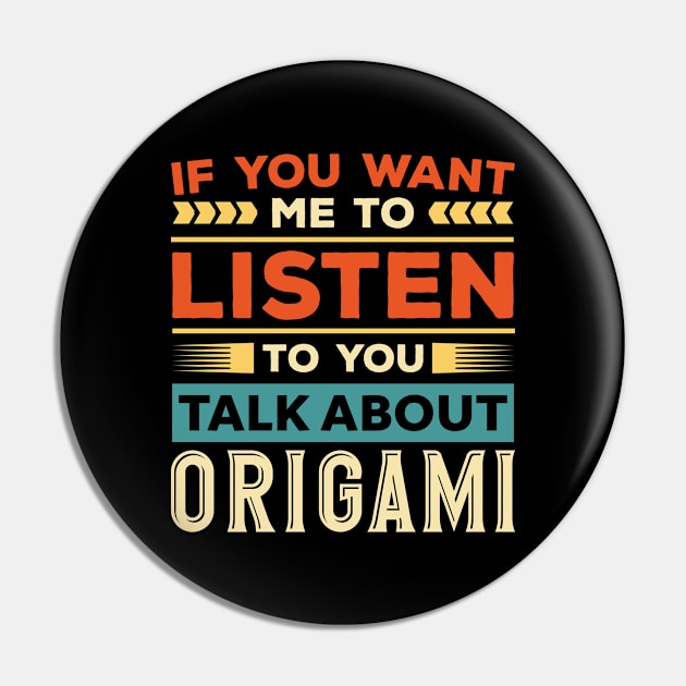 Talk About Origami Pin by Mad Art