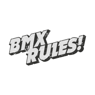 BMX RULES! T-Shirt