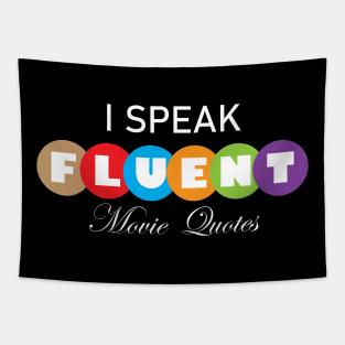 I speak fluent movie quotes Tapestry